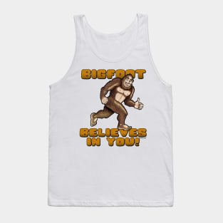 Bigfoot Believes in You! Tank Top